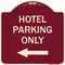 Signmission Hotel Parking Only With Left Arrow Heavy-Gauge Aluminum Architectural Sign, 18" x 18", BU-1818-23901 A-DES-BU-1818-23901 - alternate 1